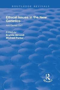 bokomslag Ethical Issues in the New Genetics