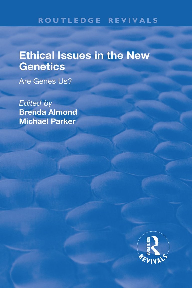 Ethical Issues in the New Genetics 1