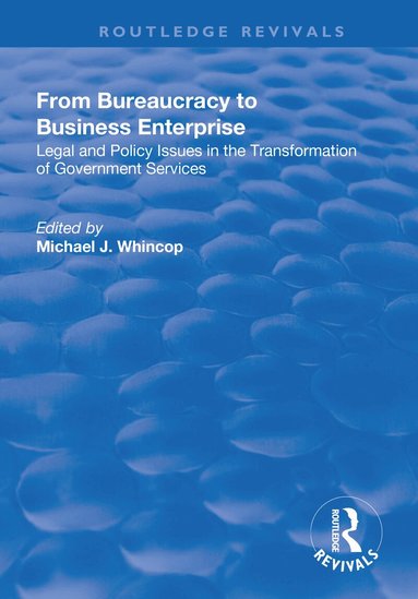 Michael J. Whincop - From Bureaucracy to Business Enterprise, Häftad