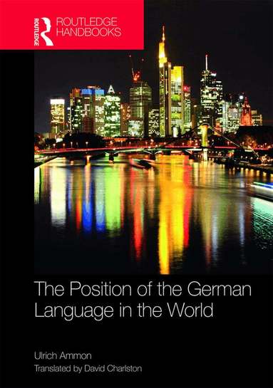 Ulrich Ammon - Position of the German Language in the World, Inbunden