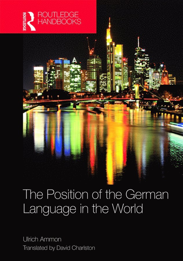 Ulrich Ammon - Position of the German Language in the World, Inbunden