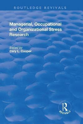 Managerial, Occupational and Organizational Stress Research 1