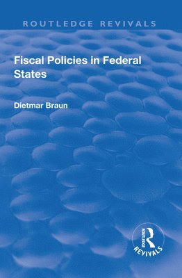 Fiscal Policies in Federal States 1