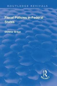 bokomslag Fiscal Policies in Federal States
