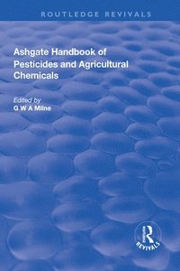 bokomslag The Ashgate Handbook of Pesticides and Agricultural Chemicals