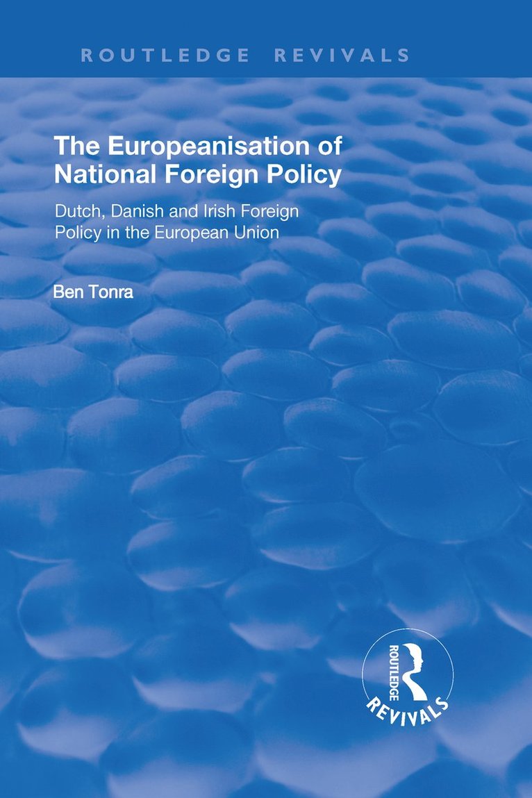 Ben Tonra - Europeanisation of National Foreign Policy, Inbunden