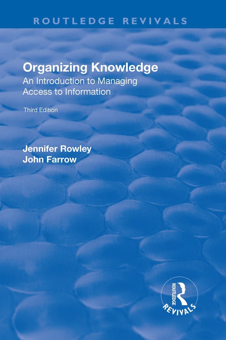 J.E. Rowley, John Farrow, J. E. Rowley - Organizing Knowledge: Introduction to Access to Information, Inbunden