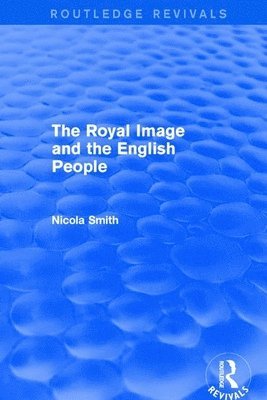 bokomslag The Royal Image and the English People