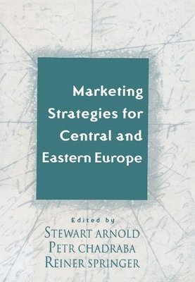 Marketing Strategies for Central and Eastern Europe 1