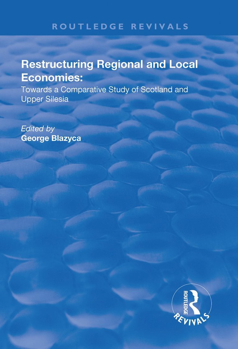 George Blazyca - Restructuring Regional and Local Economies, Häftad