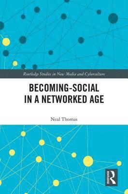 bokomslag Becoming-Social in a Networked Age