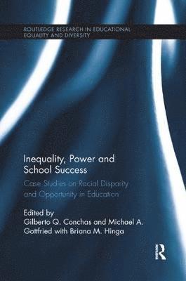 Gilberto Conchas, Michael Gottfried, USA) Conchas, Gilberto (University of California at Irvine, USA) Gottfried, Michael (University of Santa Barbara - Inequality, Power and School Success, Häftad