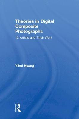 Theories in Digital Composite Photographs 1