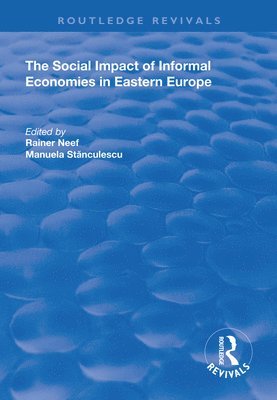 The Social Impact of Informal Economies in Eastern Europe 1