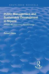 bokomslag Public Management and Sustainable Development in Nigeria