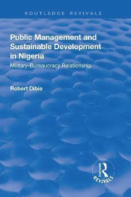 bokomslag Public Management and Sustainable Development in Nigeria