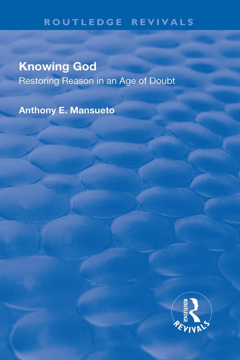 Anthony E. Mansueto, Jr, Jr. - Knowing God, Inbunden