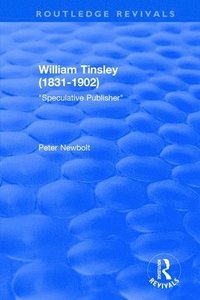 bokomslag William Tinsley (1831-1902)