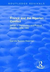bokomslag France and the Algerian Conflict