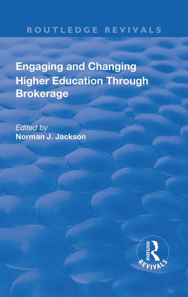 bokomslag Engaging and Changing Higher Education Through Brokerage