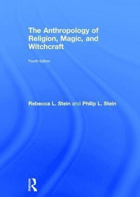 bokomslag The Anthropology of Religion, Magic, and Witchcraft