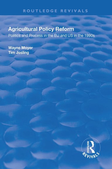 Wayne Moyer, Tim Josling - Agricultural Policy Reform, Inbunden