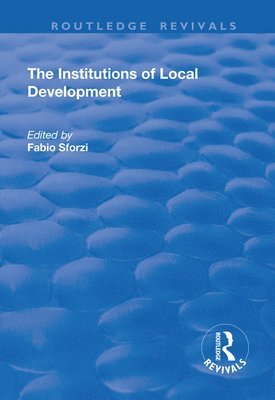 The Institutions of Local Development 1