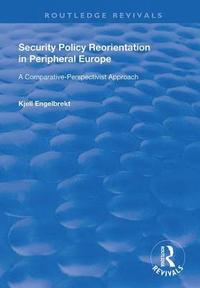 bokomslag Security Policy Reorientation in Peripheral Europe
