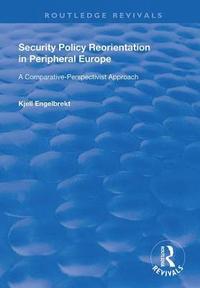 bokomslag Security Policy Reorientation in Peripheral Europe