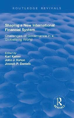 Shaping a New International Financial System 1