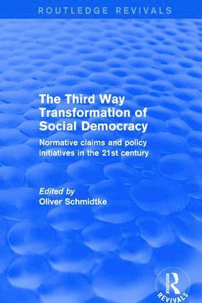 Oliver Schmidtke - Revival: The Third Way Transformation of Social Democracy (2002), Inbunden