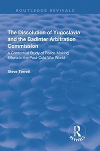 bokomslag The Dissolution of Yugoslavia and the Badinter Arbitration Commission