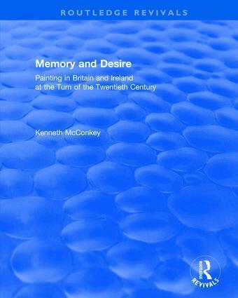 Kenneth McConkey - Memory and Desire, Inbunden