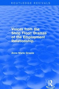 bokomslag Voices from the Shopfloor: Dramas of the Employment Relationship