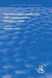 bokomslag The United States and Europe: Policy Imperatives in a Globalizing World