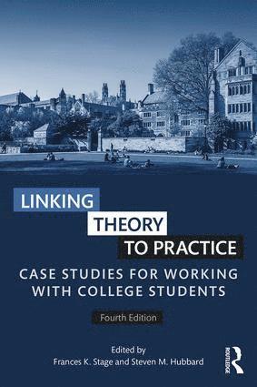 Frances K. Stage, Steven M. Hubbard, USA) Stage, Frances K. (New York University, USA) Hubbard, Steven M. (New York University, Frances K Stage, Steven M Hubbard - Linking Theory to Practice, Häftad