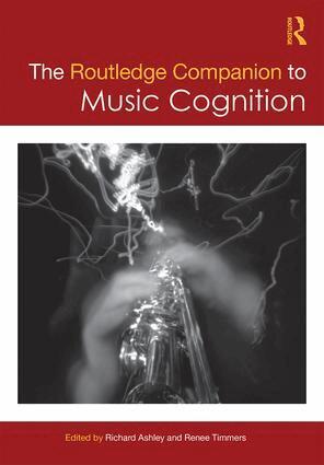 Richard Ashley, Renee Timmers - Routledge Companion to Music Cognition, Inbunden