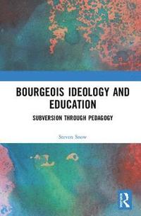 bokomslag Bourgeois Ideology and Education