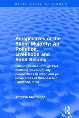 Perspectives of the Silent Majority: Air Pollution, Livelihood and Food Security 1