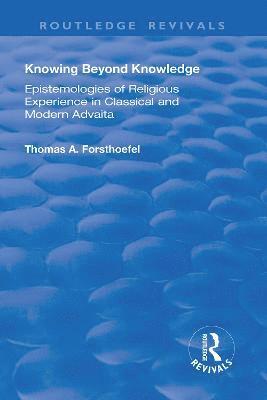 Thomas A. Forsthoefel - Knowing Beyond Knowledge, Inbunden