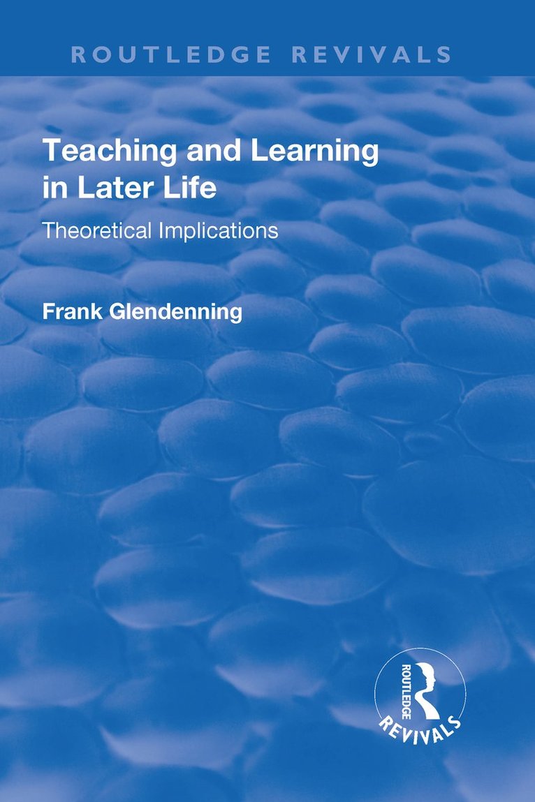 Frank Glendenning - Teaching and Learning in Later Life, Inbunden