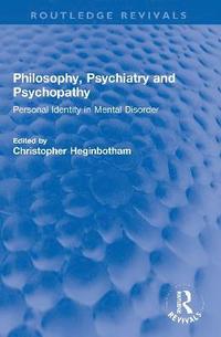 bokomslag Philosophy, Psychiatry and Psychopathy