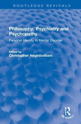 bokomslag Philosophy, Psychiatry and Psychopathy