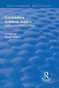 bokomslag Contrasts in Criminal Justice: Getting from Here to There