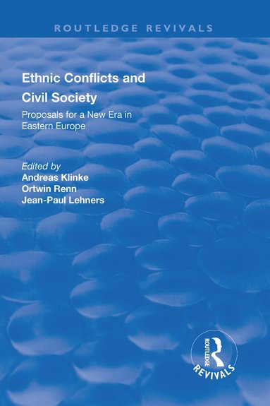 Andreas Klinke, Ortwin Renn, Jean-Paul Lehners - Ethnic Conflicts and Civil Society, Inbunden