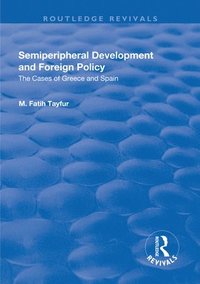 bokomslag Semiperipheral Development and Foreign Policy