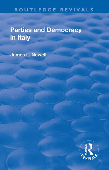 James Newell - Parties and Democracy in Italy, Häftad