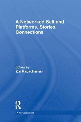 bokomslag A Networked Self and Platforms, Stories, Connections