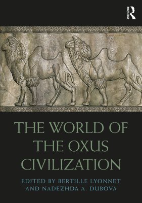 The World of the Oxus Civilization 1