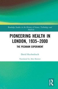 bokomslag Pioneering Health in London, 1935-2000